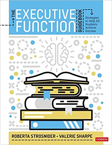 The Executive Function Guidebook: Strategies to Help All Students Achieve Success - Orginal Pdf